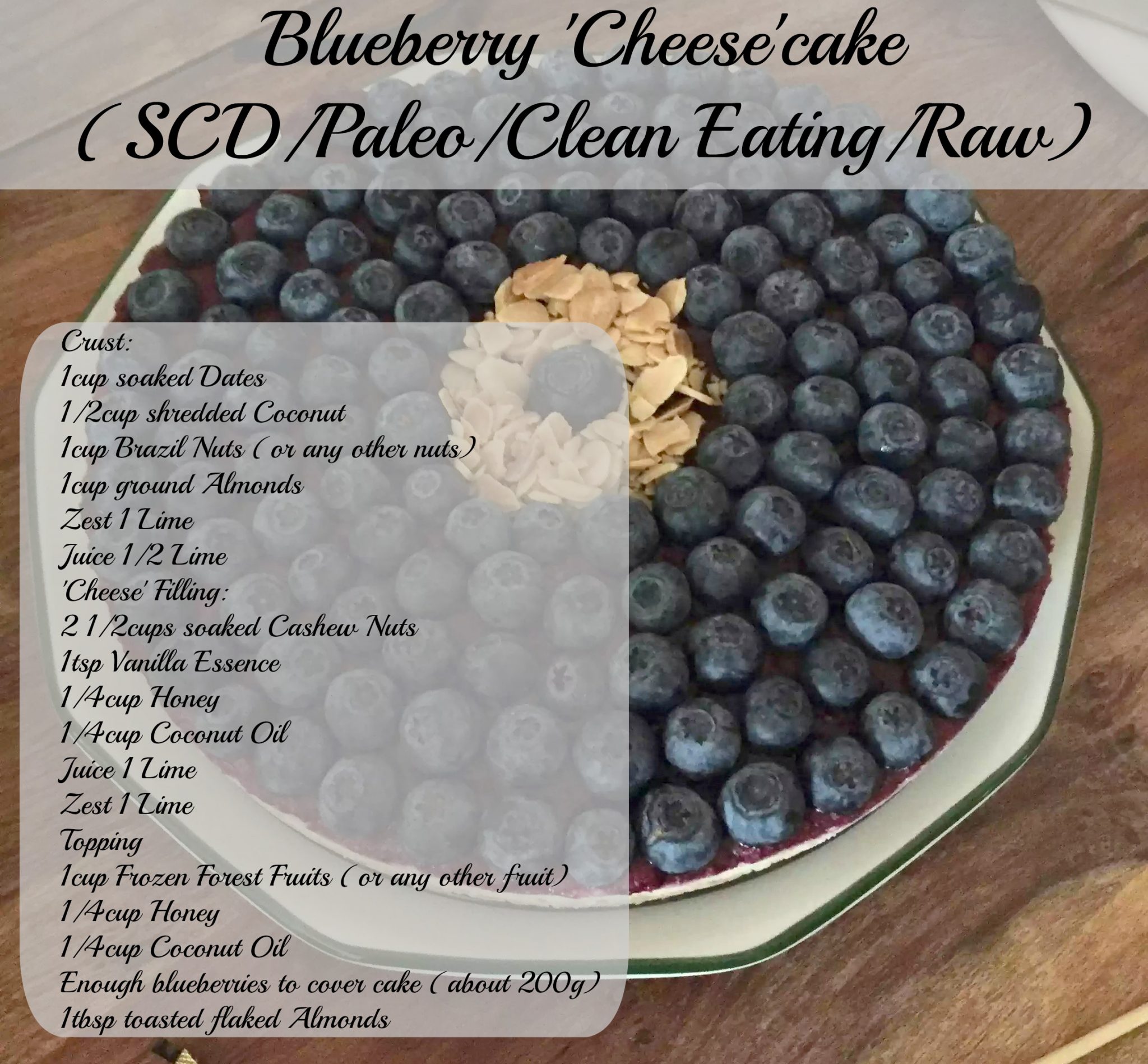 Blueberry Cheesecake Cashew Cheese Forest Fruits Raw Paleo SCD Clean Eating Dates Nuts Coconut Oil Honey