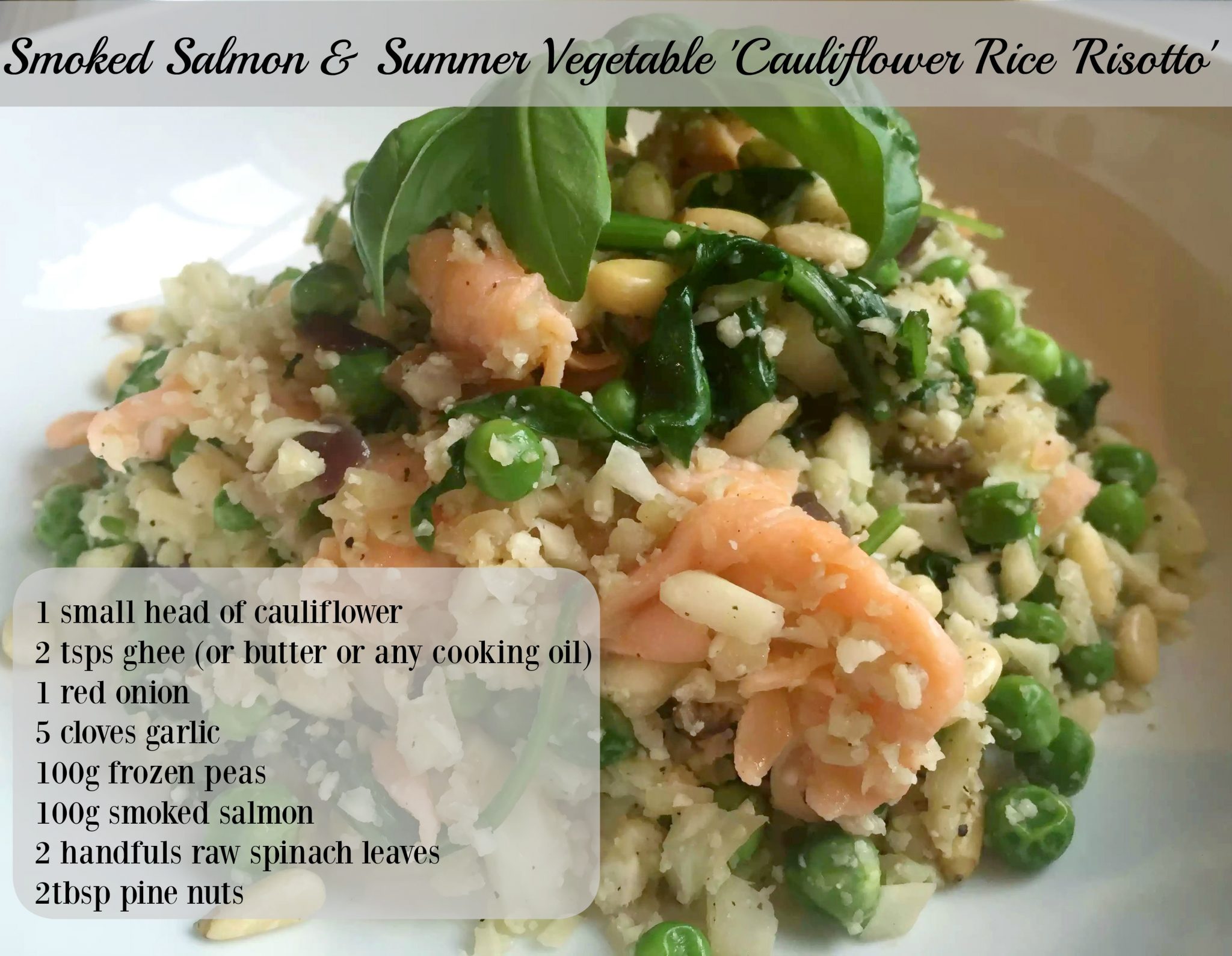 Smoked Salmon Pea Spinach Summer Vegetable Cauliflower Rice Risotto Garlic SCD Paleo Clean Eating Pine Nuts Foodie Healthy Recipe