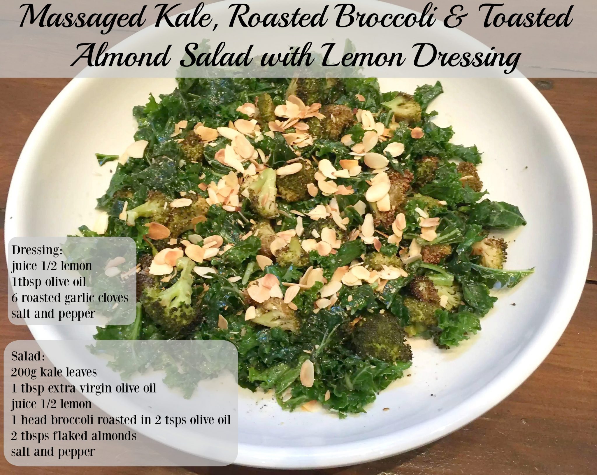 Roasted Broccoli Massaged Kale Almond Salad Lemon Dressing Garlic