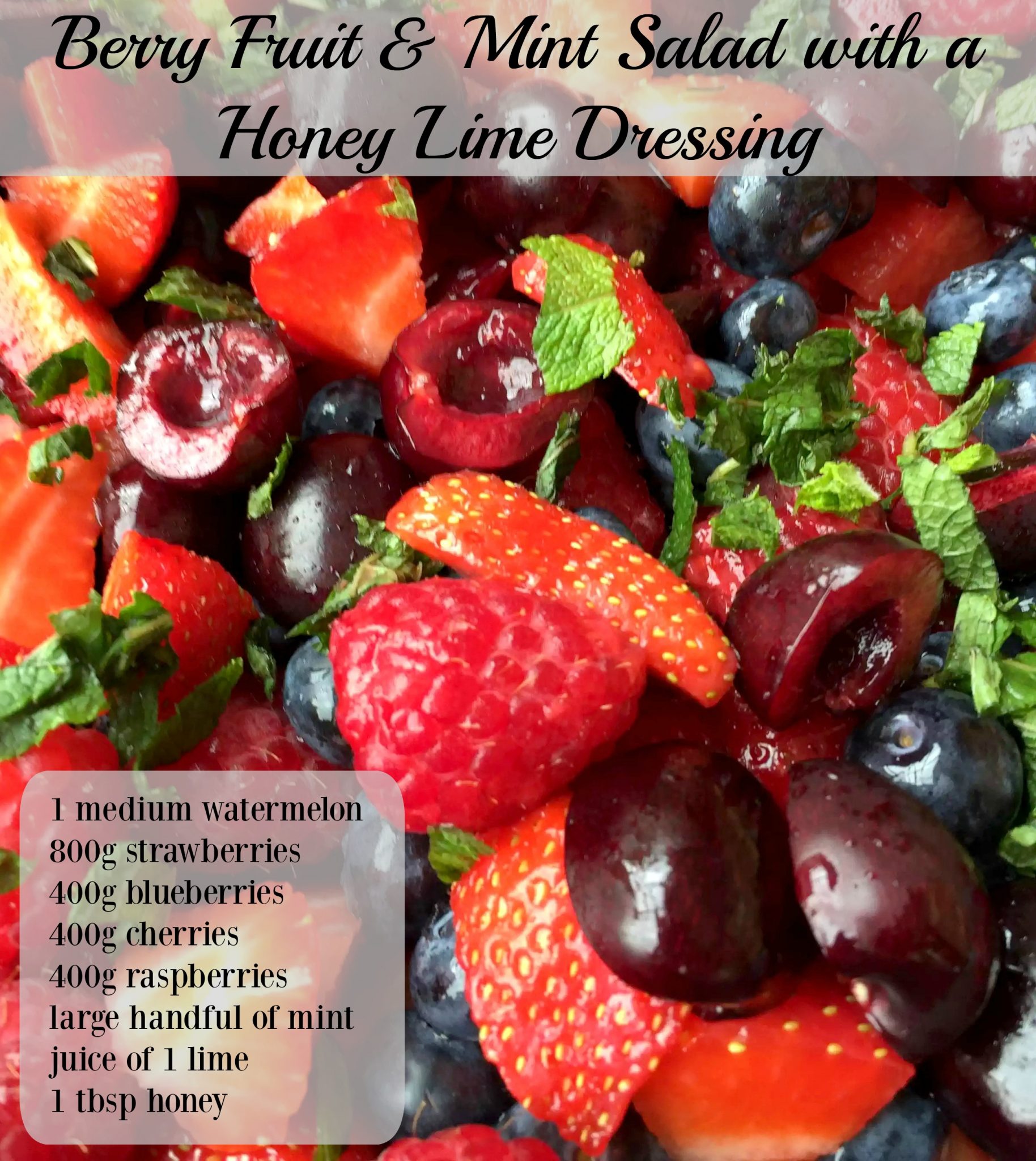 Watermelon Strawberry Cherry Mint Blueberry Raspberry Lime Honey Fruit Salad