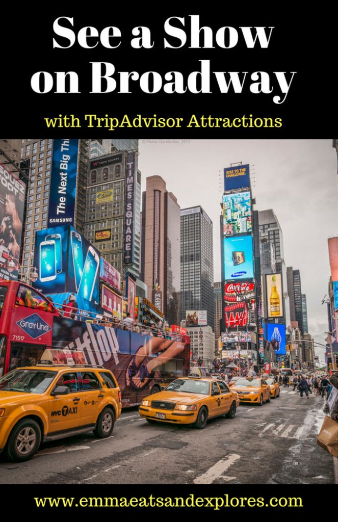 How to See A Broadway Show the easy way with TripAdvisor by Emma Eats & Explores