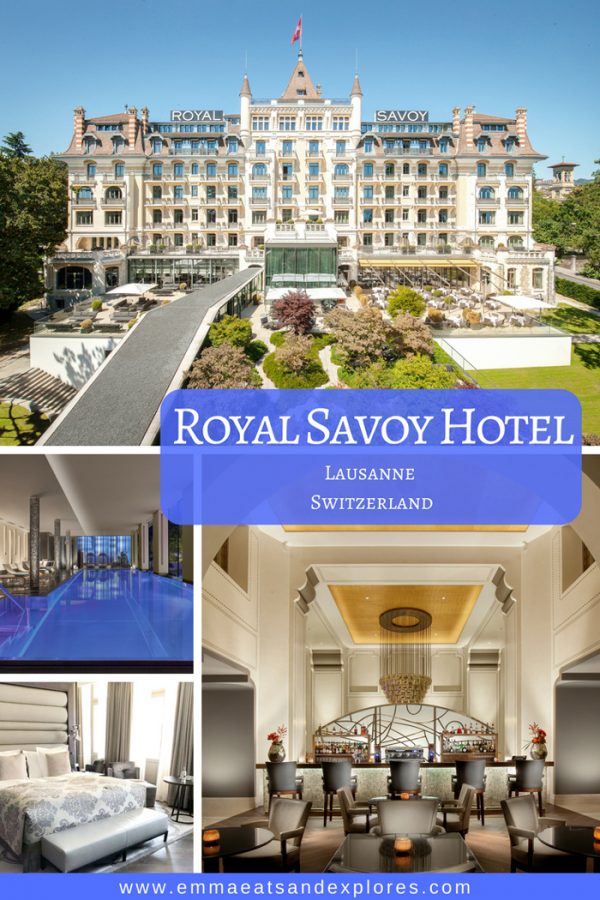 Royal Savoy Hotel, Lausanne, Switzerland - Emma Eats & Explores