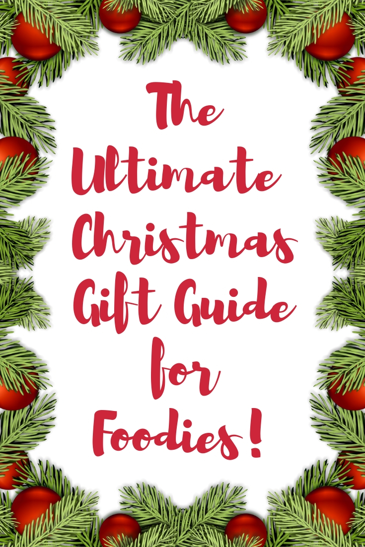 Ultimate Christmas Gift Guide for Foodies 2021